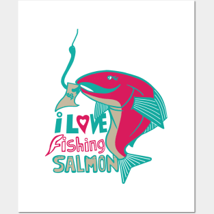 I Love Fishing Salmon Posters and Art